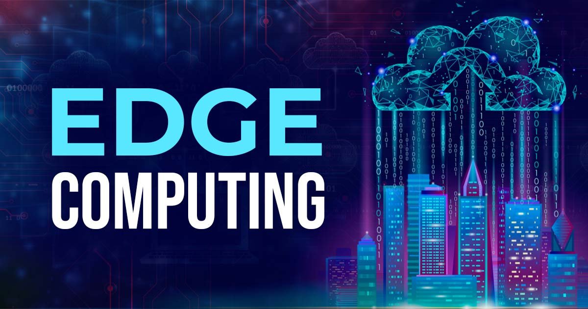 What Is Edge Computing Everything You Need to Know